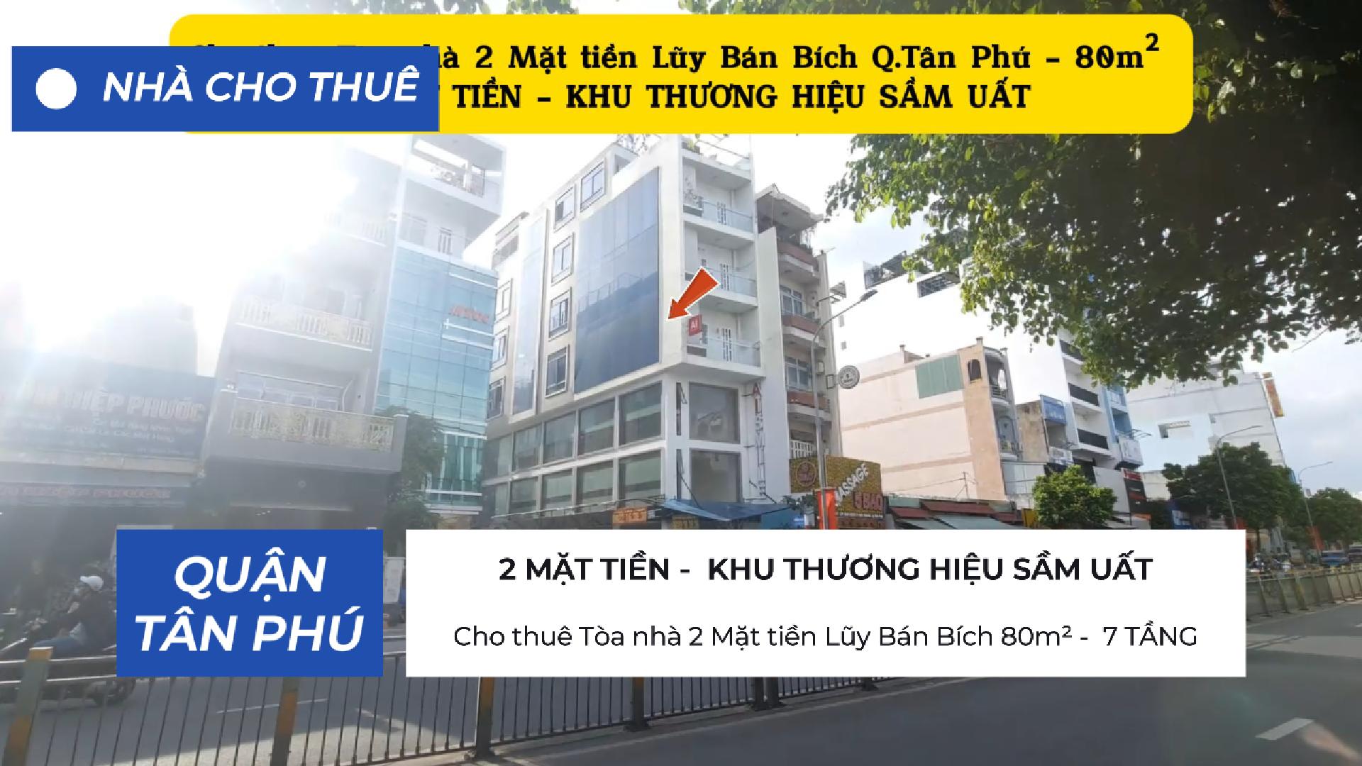 Cho thuê Tòa nhà 2 Mặt tiền Lũy Bán Bích 80m² -  7 TẦNG- KHU THƯƠNG HIỆU SẦM UẤT - Ảnh chính